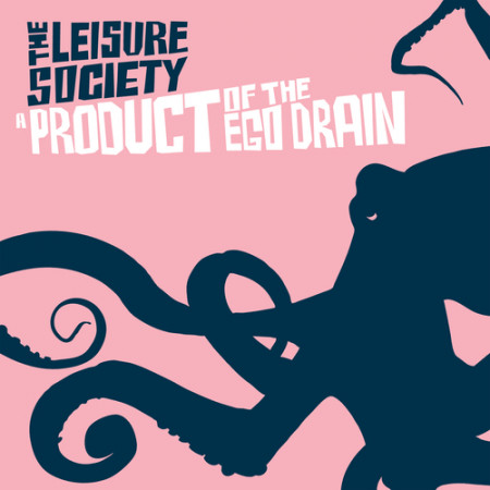 The Leisure Society - A Product Of The Ego Drain