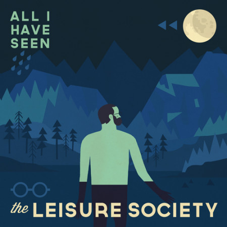 The Leisure Society - All I Have Seen