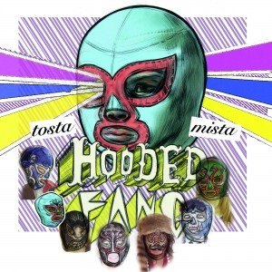 Hooded Fang - Tosta Mista
